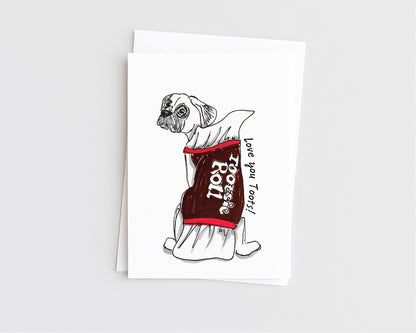 Love you Toots!- Funny Dog Love Card