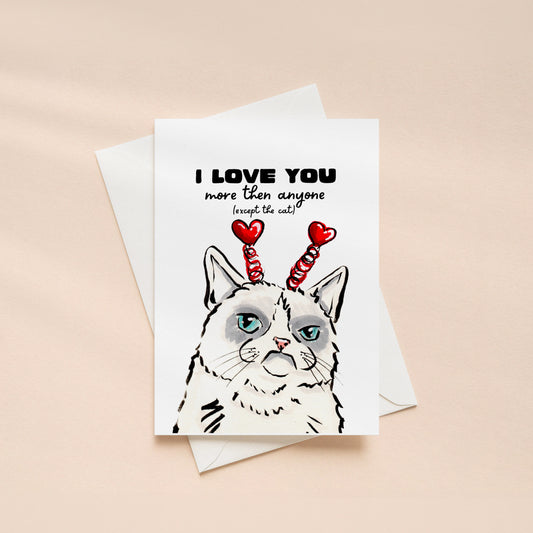 "Except the Cat" Funny Greeting Card