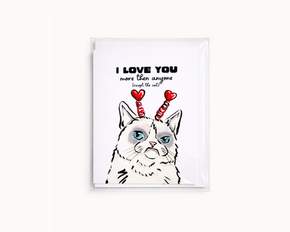 Except the Cat- Cat Lover Funny Valentine/Anniversary Card