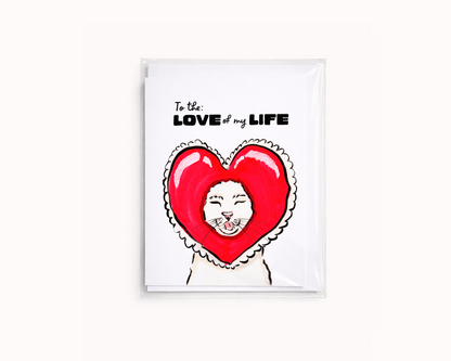 Love of my Life- Cat Lover Funny Valentine/Anniversary Card